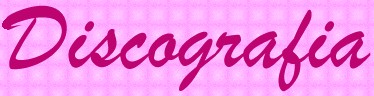 discografia.jpg (14952 bytes)